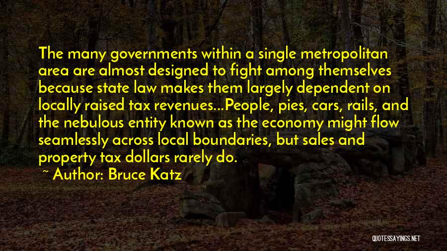 Tax Dollars Quotes By Bruce Katz