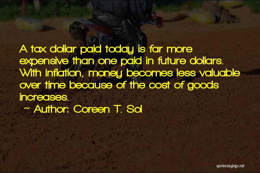 Tax Dollars Quotes By Coreen T. Sol