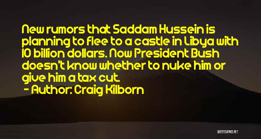 Tax Dollars Quotes By Craig Kilborn