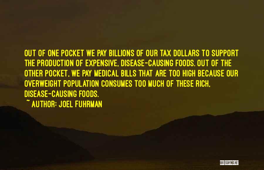 Tax Dollars Quotes By Joel Fuhrman