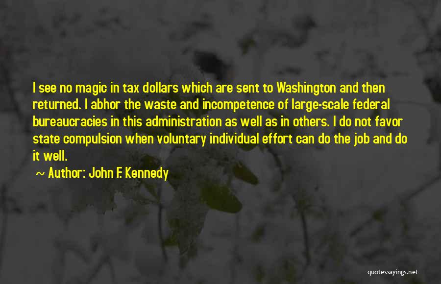 Tax Dollars Quotes By John F. Kennedy