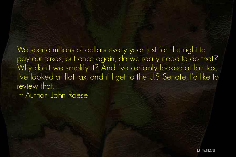 Tax Dollars Quotes By John Raese