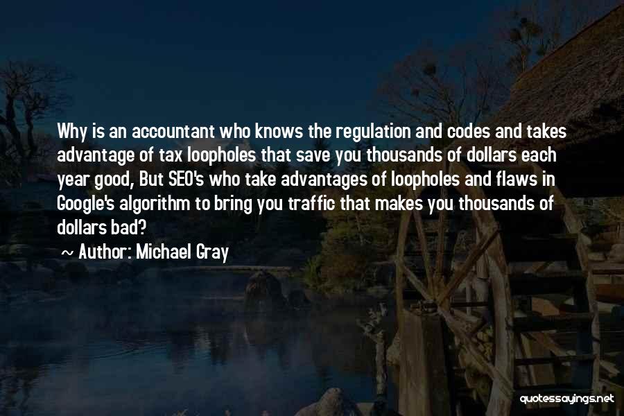 Tax Dollars Quotes By Michael Gray