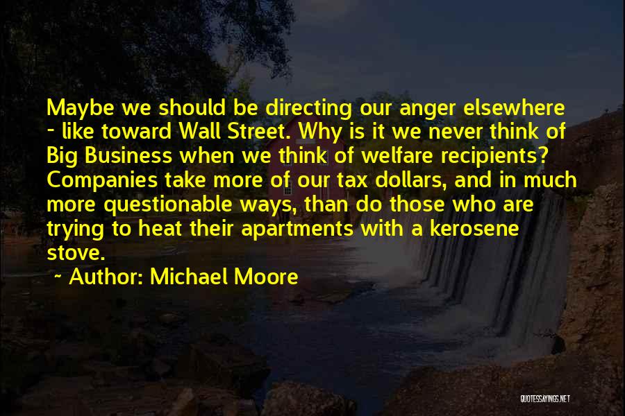Tax Dollars Quotes By Michael Moore