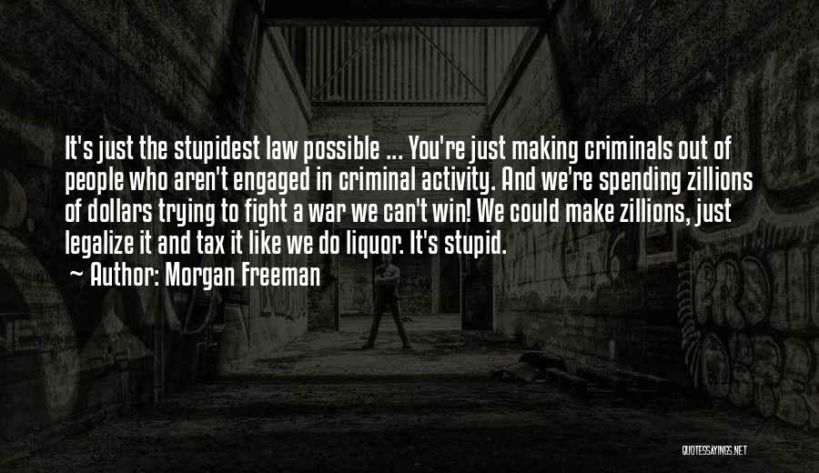 Tax Dollars Quotes By Morgan Freeman