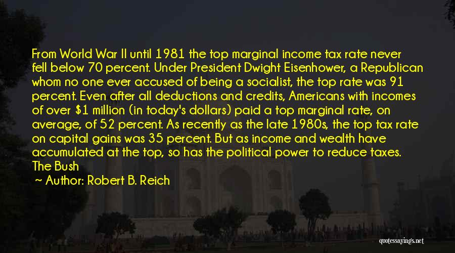 Tax Dollars Quotes By Robert B. Reich