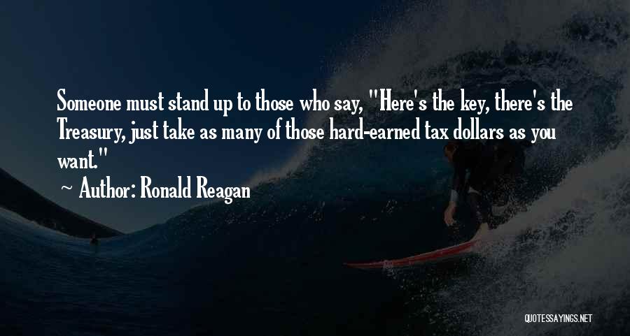 Tax Dollars Quotes By Ronald Reagan