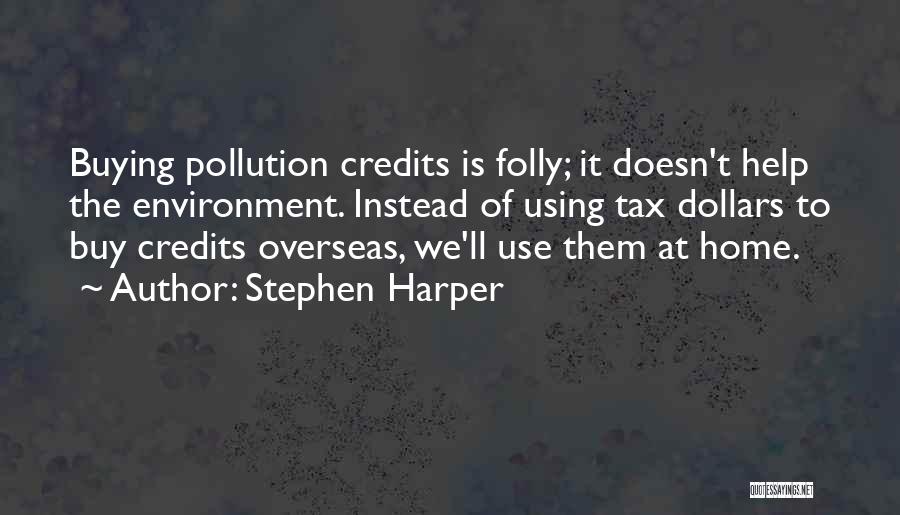 Tax Dollars Quotes By Stephen Harper