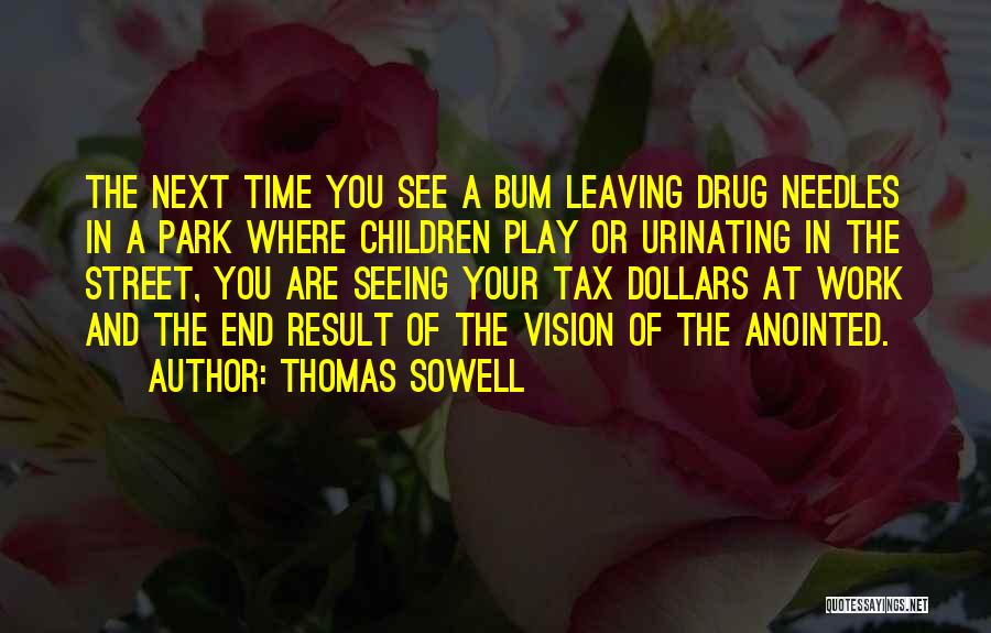 Tax Dollars Quotes By Thomas Sowell