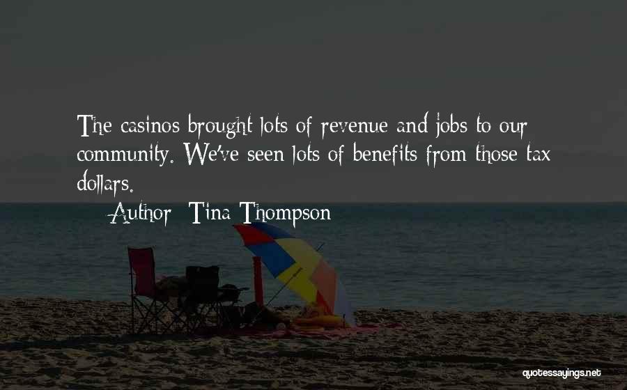 Tax Dollars Quotes By Tina Thompson