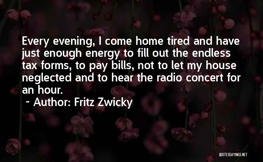 Tax Forms Quotes By Fritz Zwicky