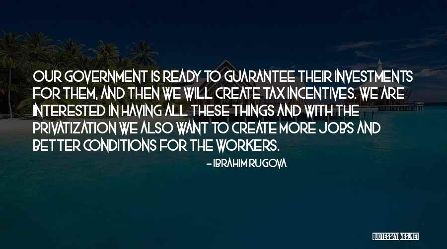 Tax Incentives Quotes By Ibrahim Rugova Tax Incentives Quotes By Ibrahim Rugova