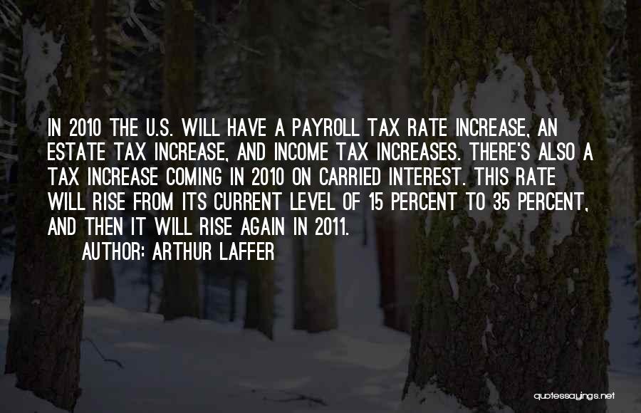 Tax Increase Quotes By Arthur Laffer