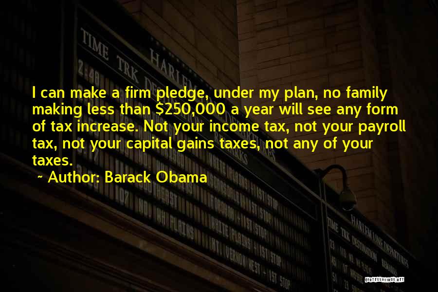 Tax Increase Quotes By Barack Obama