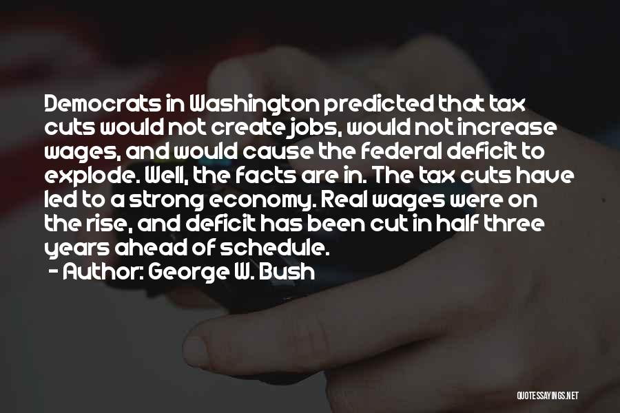 Tax Increase Quotes By George W. Bush