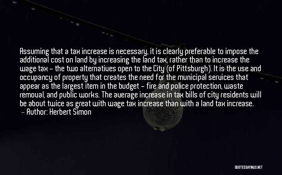 Tax Increase Quotes By Herbert Simon