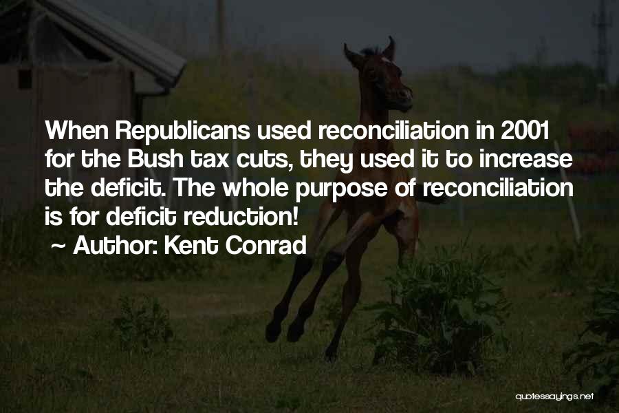 Tax Increase Quotes By Kent Conrad