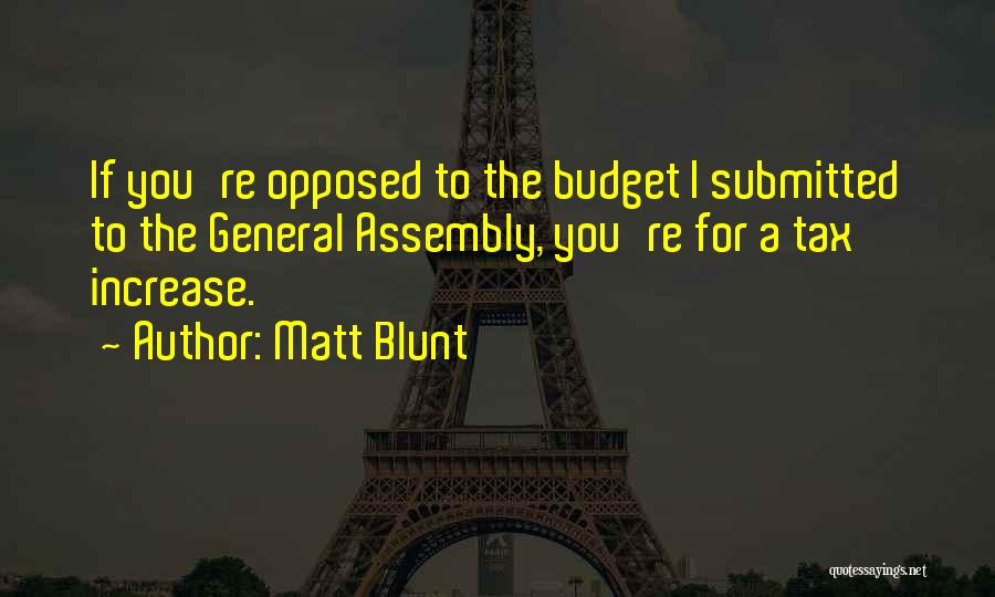Tax Increase Quotes By Matt Blunt