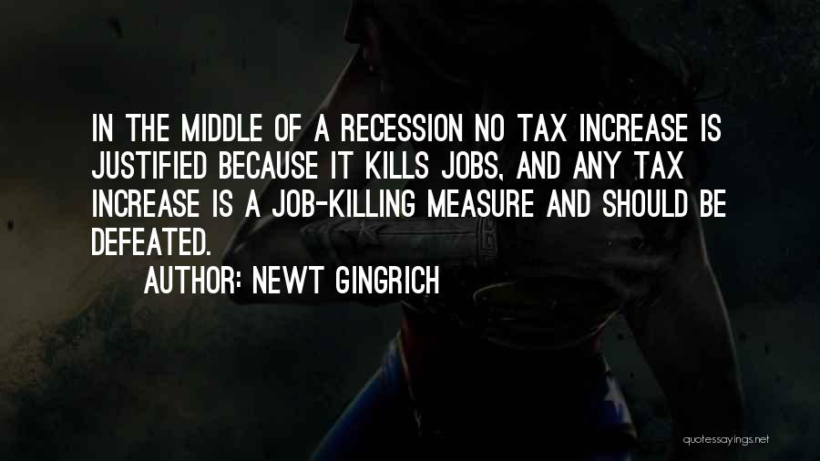 Tax Increase Quotes By Newt Gingrich