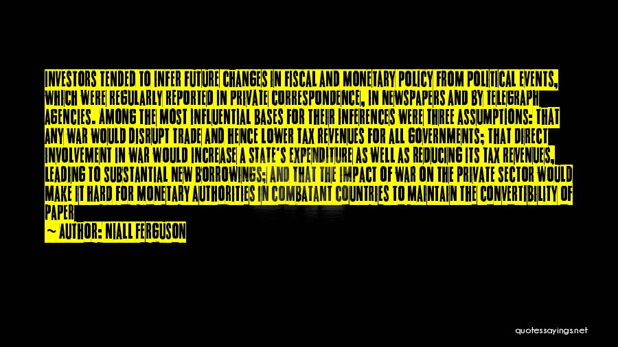 Tax Increase Quotes By Niall Ferguson