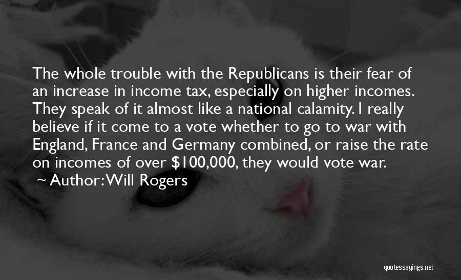 Tax Increase Quotes By Will Rogers