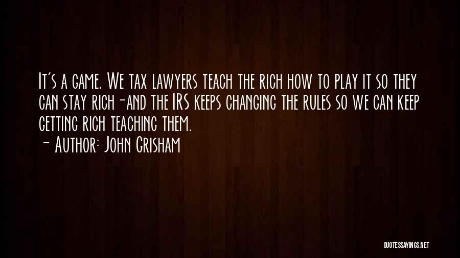 Tax Lawyers Quotes By John Grisham