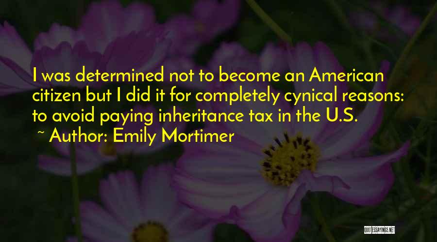 Tax Paying Quotes By Emily Mortimer
