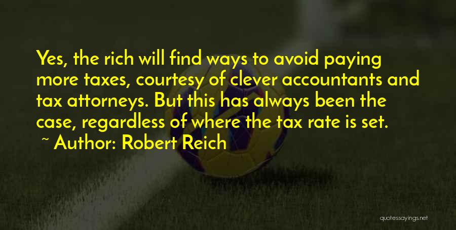 Tax Paying Quotes By Robert Reich