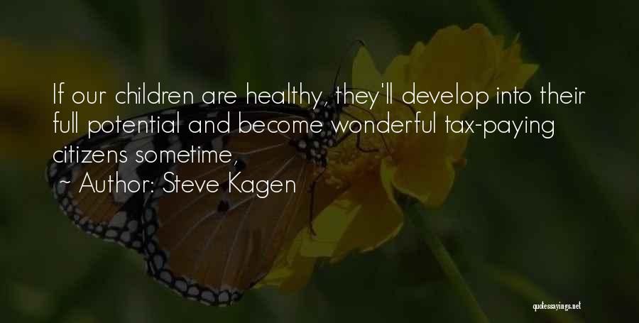 Tax Paying Quotes By Steve Kagen