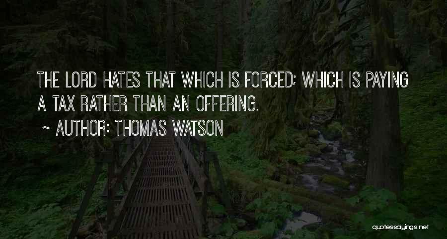 Tax Paying Quotes By Thomas Watson