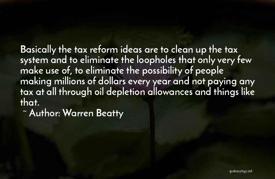 Tax Paying Quotes By Warren Beatty