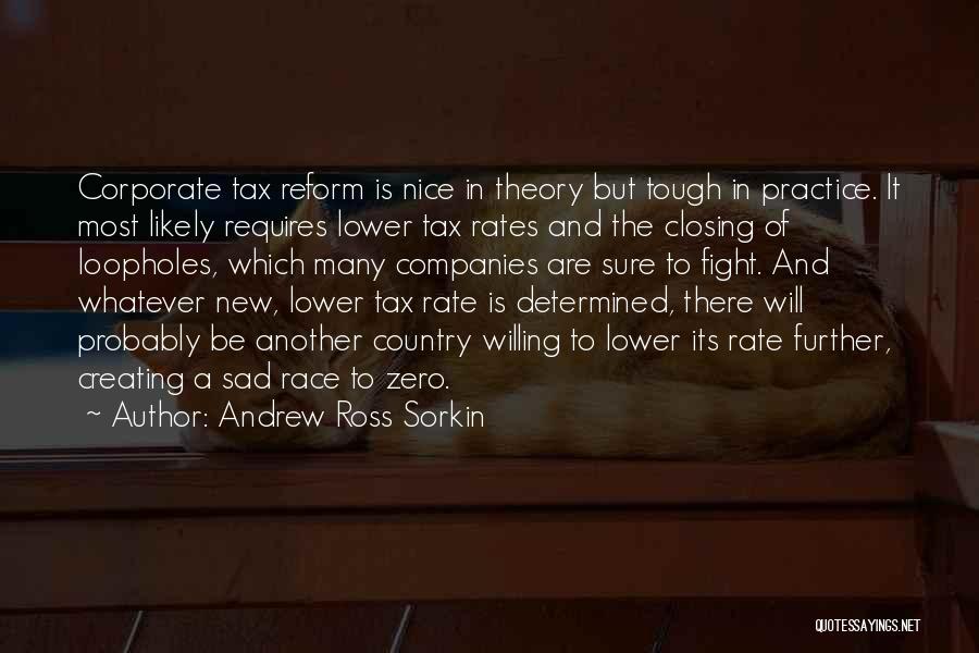 Tax Reform Quotes By Andrew Ross Sorkin