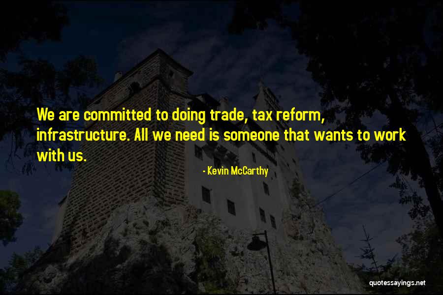 Tax Reform Quotes By Kevin McCarthy