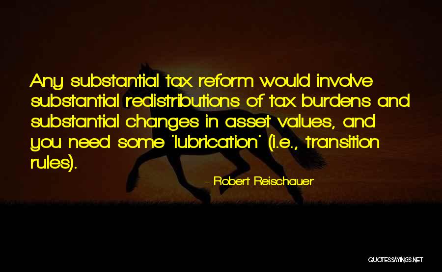 Tax Reform Quotes By Robert Reischauer