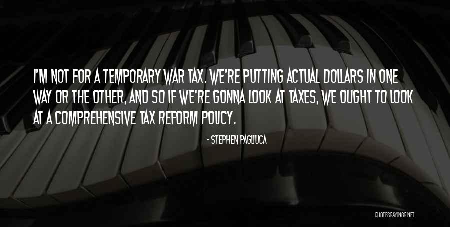 Tax Reform Quotes By Stephen Pagliuca