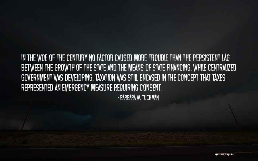 Taxation Quotes By Barbara W. Tuchman Taxation Quotes By Barbara W. Tuchman