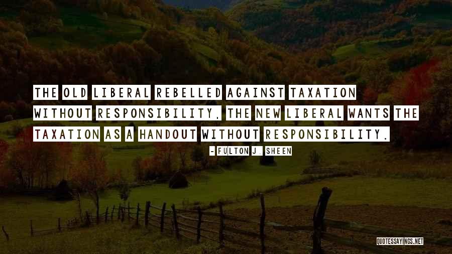 Taxation Quotes By Fulton J. Sheen Taxation Quotes By Fulton J. Sheen