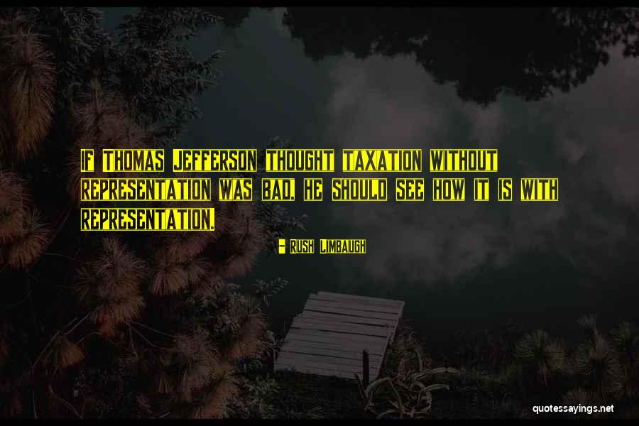 Taxation Quotes By Rush Limbaugh Taxation Quotes By Rush Limbaugh