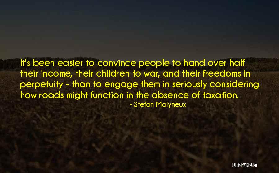 Taxation Quotes By Stefan Molyneux Taxation Quotes By Stefan Molyneux