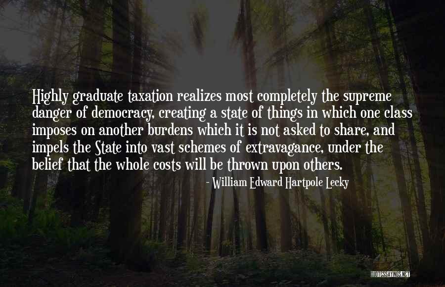 Taxation Quotes By William Edward Hartpole Lecky Taxation Quotes By William Edward Hartpole Lecky