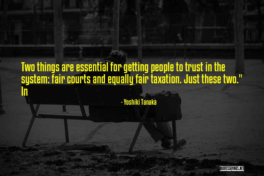 Taxation Quotes By Yoshiki Tanaka Taxation Quotes By Yoshiki Tanaka