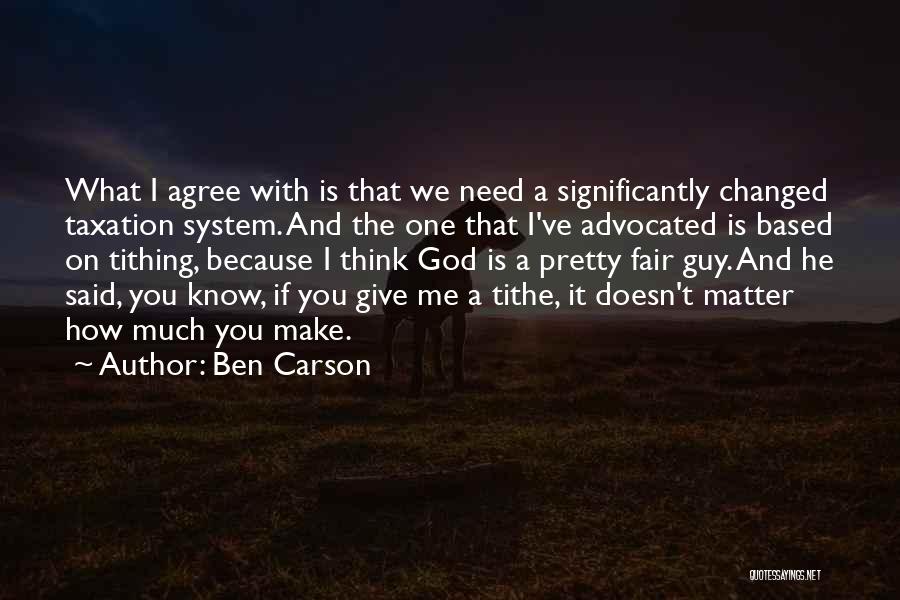 Taxation System Quotes By Ben Carson