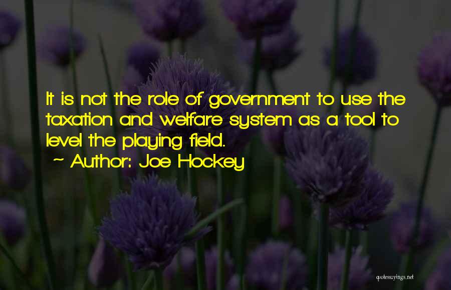 Taxation System Quotes By Joe Hockey