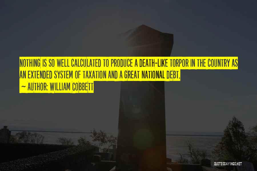 Taxation System Quotes By William Cobbett