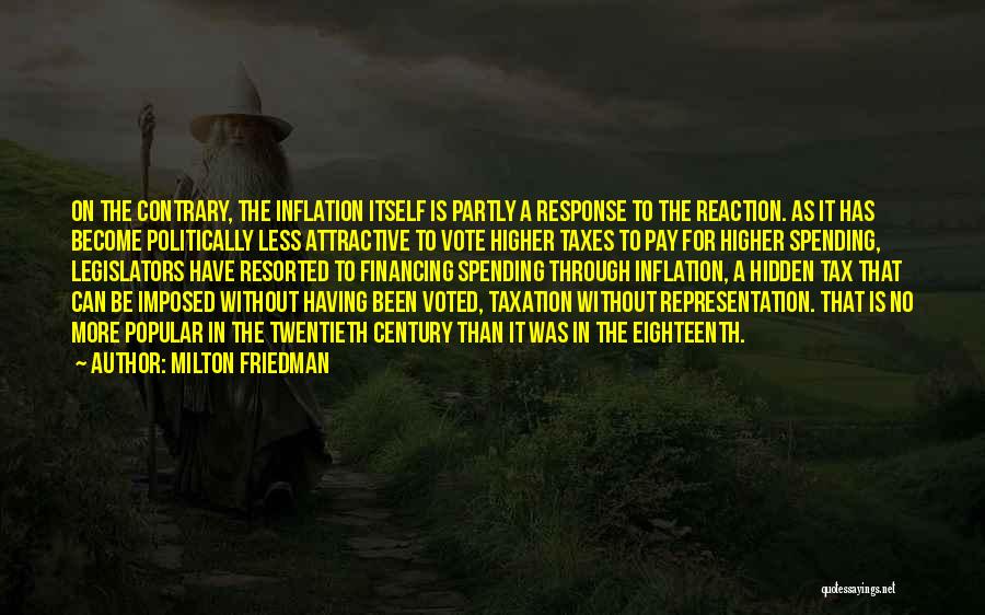 Taxation Without Representation Quotes By Milton Friedman