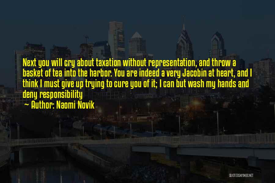 Taxation Without Representation Quotes By Naomi Novik