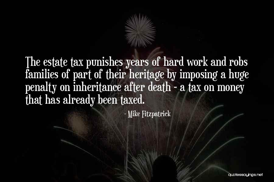 Taxed To Death Quotes By Mike Fitzpatrick Taxed To Death Quotes By Mike Fitzpatrick