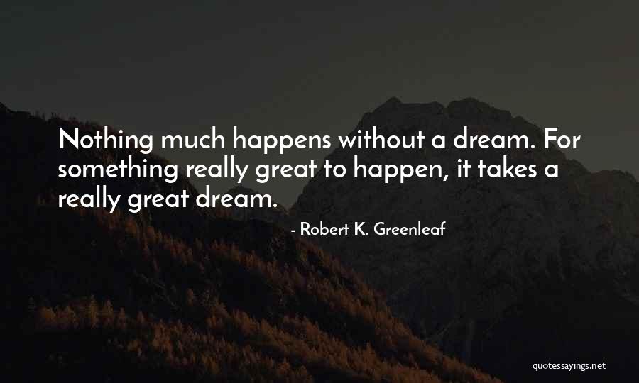 Taxervice Quotes By Robert K. Greenleaf Taxervice Quotes By Robert K. Greenleaf