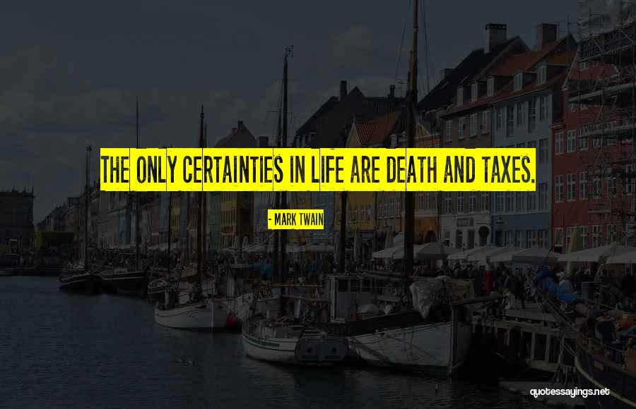 Taxes And Death Quotes By Mark Twain