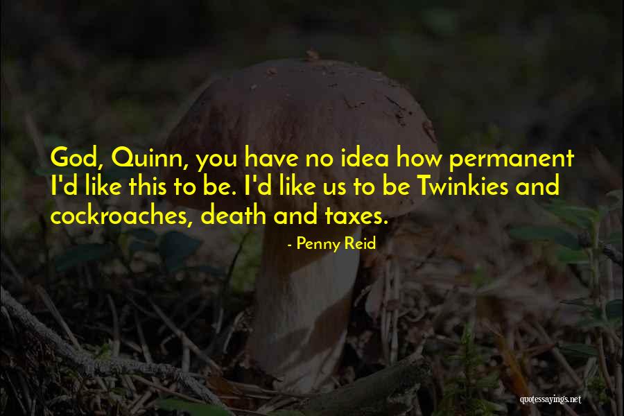 Taxes And Death Quotes By Penny Reid